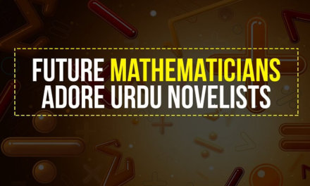 Future Mathematicians Adore Urdu Novelists